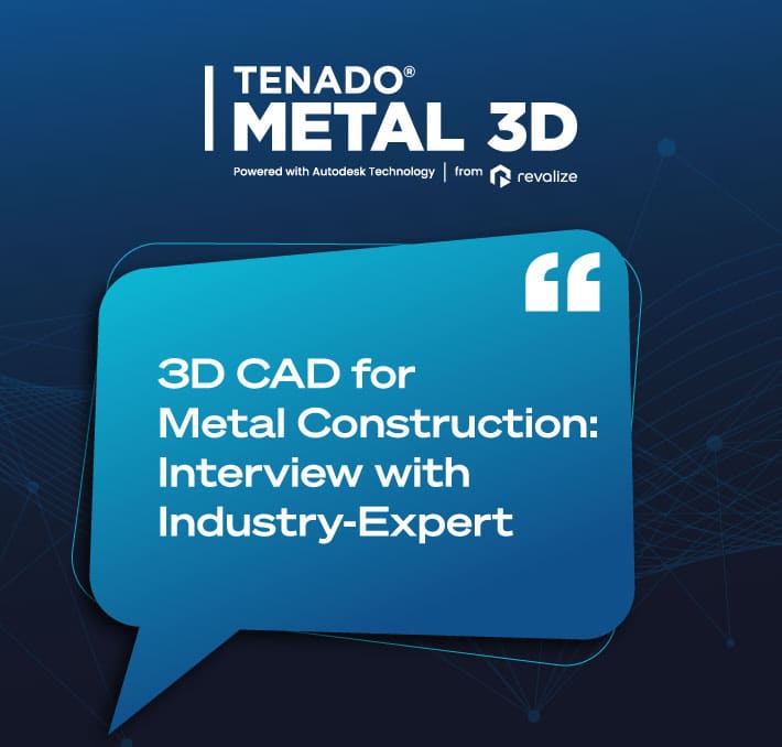 A graphic promoting an interview with an industry expert about 3D CAD for metal construction, featuring the Tenado Metal 3D logo on a blue background.